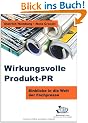 Wirkungsvolle Produkt-PR: Einblicke in die Welt der Fachpresse