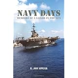 Navy Days: Memoirs of a Sailor in the 60's (Volume 1)
