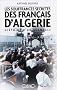 Les souffrances secr�tes des Fran�ais d'Alg�rie : Histoire d'un scandale