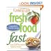 Cooking Light Fresh Food Fast: Over 280 Incredibly Flavorful 5-Ingredient 15-Minute Recipes