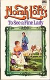 To see a fine lady