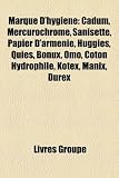 Marque D'Hygine: Cadum, Mercurochrome, Sanisette, Papier D'Armnie, Huggies, Quies, Bonux, Omo, Coton Hydrophile, Kotex, Manix, Durex ｄｕｒｅｘ