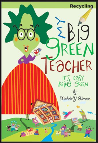 My Big Green Teacher:Recycling (It's Easy Being Green)