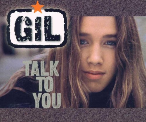 GIL - TALK TO YOU - Zortam Music