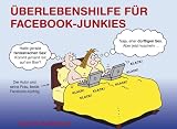 Produkt-Bild: &Uuml;berlebenshilfe f&uuml;r Facebook-Junkies