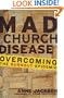 Mad Church Disease: Overcoming the Burnout Epidemic