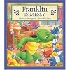 Franklin Is Messy