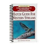 Hatch Guide for Western Streams Jim, Schollmeyer, Softc