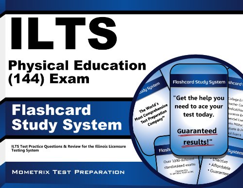 ILTS Physical Education (144) Exam Flashcard Study System: ILTS Test Practice Questions & Review for the Illinois Licensure Testing System (Cards)
