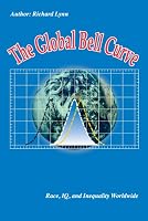 The Global Bell Curve: Race, IQ, and Inequality Worldwide