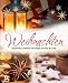 Weihnachten - Geschichten, Gedichte und Rezepte: zum Fest der Liebe