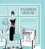 Fashion House: Illustrated Interiors from the Icons of Style