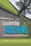 51zgPhqC kL. SL160  Leadership Coaching: The Disciplines, Abilities, and Heart of a Christian Coach