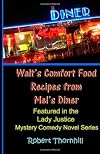 Walt's Comfort Food Recipes From Mel's Diner (Volume 1)