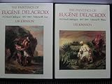 The paintings of Eugène Delacroix : a critical catalogue