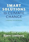 Smart Solutions to Climate Change: Comparing Costs and Benefits