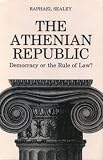 The Athenian Republic: Democracy or the Rule of Law