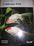 Coldwater Fish, in the home and garden