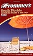 Frommer's� South Florida including Miami & the Keys 2002