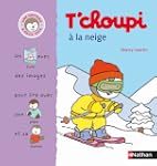 T'choupi a la neige t.7