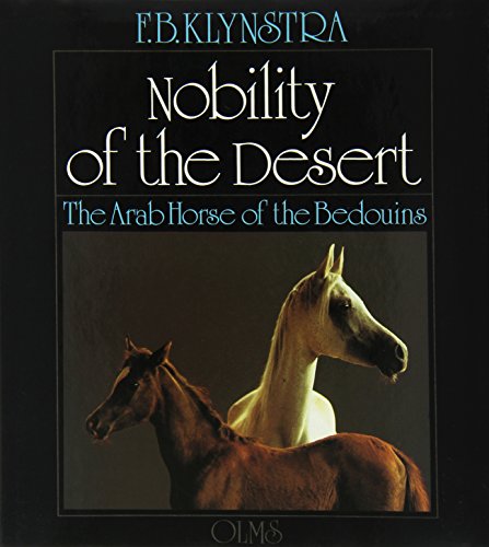 nobility of the desert the arab horse of the bedouins documenta hippologica
