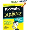 Podcasting For Dummies (For Dummies (Computer Tech)) by Tee Morris, Chuck Tomasi, and Evo Terra