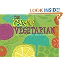 The Colorful Vegetarian: 30 Colorfully Illustrated Recipes (Volume 1)