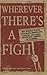 Wherever There's a Fight: How Runaway Slaves, Suffragists, Immigrants, Strikers, and Poets Shaped Civil Liberties in California