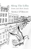 Along the Liffey : poems and short stories