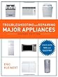 Troubleshooting and Repairing Major Appliances, 2nd Ed.