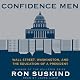 Confidence Men: Wall Street, Washington, and the Education of a President