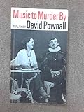 Music to murder by : a play