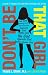 Don t Be That Girl: A Guide to Finding the Confident, Rational Girl Within