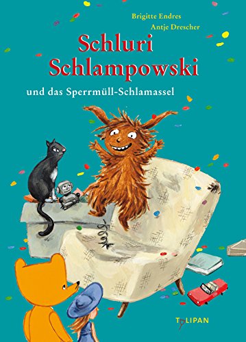 Schluri Schlampowski und das Sperrmüll-Schlamassel (German Edition)