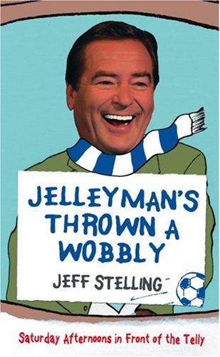 Jelleyman's Thrown a Wobbly: Saturday Afternoons in Front of the Telly