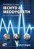 Newidiadau ym maes Iechyd a Meddygaeth : tua 1345 hyd heddiw