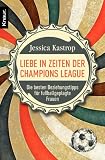 Produkt-Bild: Liebe in Zeiten der Champions League: Die besten Beziehungstipps f&uuml;r fu&szlig;ballgeplagte Frauen