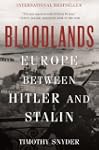 Bloodlands: Europe Between Hitler and...