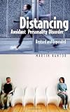 Distancing: Avoidant Personality Disorder, Revised and Expanded
