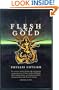 Flesh and Gold