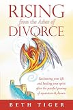 Rising from the Ashes of Divorce: Book 1 of the Flying Solo Series