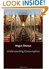 Understanding Consumption (Clarendon Lectures in Economics)
