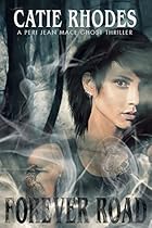 Forever Road (Peri Jean Mace Ghost Thrillers Book 1) Forever Road (Peri Jean Mace Ghost Thrillers Book 1)