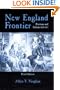 New England Frontier, 3rd edition: Puritans and Indians 1620-1675