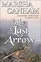 The Last Arrow: Robin Hood Series, Book 3 (Robin Hood Trilogy)