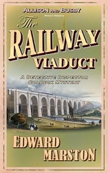 the railway viaduct (the railway detective) - edward marston