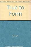 True to form