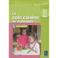 Le coin cuisine en maternelle : PS-MS (1DVD)