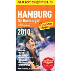 MARCO POLO Stadtf�hrer Hamburg f�r Hamburger und Umgebung 2010: Mit Insider-Tipps. Events, Kultur, Ausgehen, Shopping, Essen & Trinken, Wellness & Sport. Cityatlas