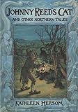 Johnny Reed's cat and other northern tales